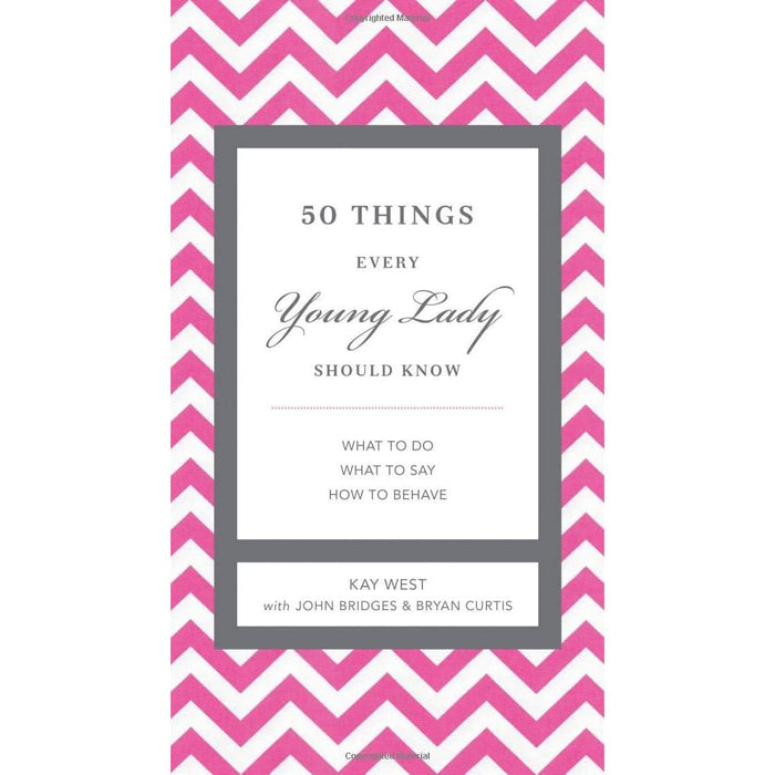 50 Things Every Young Lady Should Know: What to Do, What to Say, and How to Behave - Findlay Rowe Designs