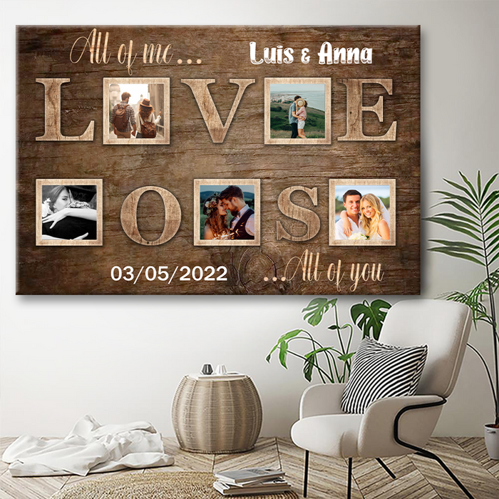 Custom Photo - All Of Me Love All Of You - Personality Customized Canvas - Gift For Couple