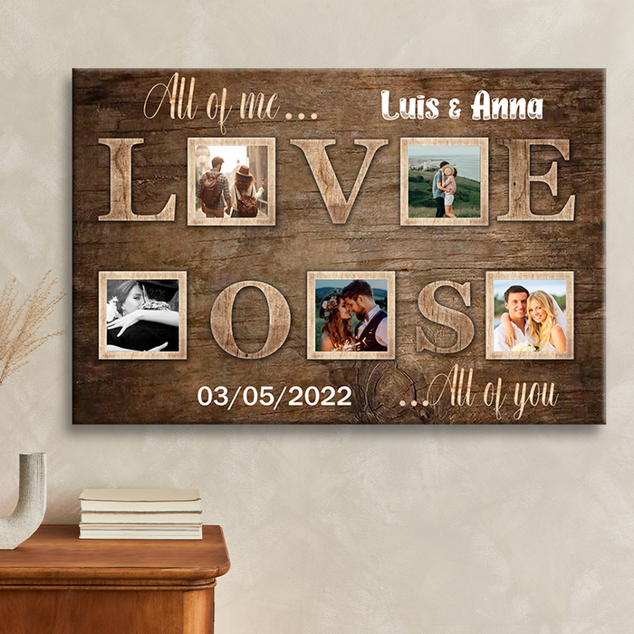 Custom Photo - All Of Me Love All Of You - Personality Customized Canvas - Gift For Couple