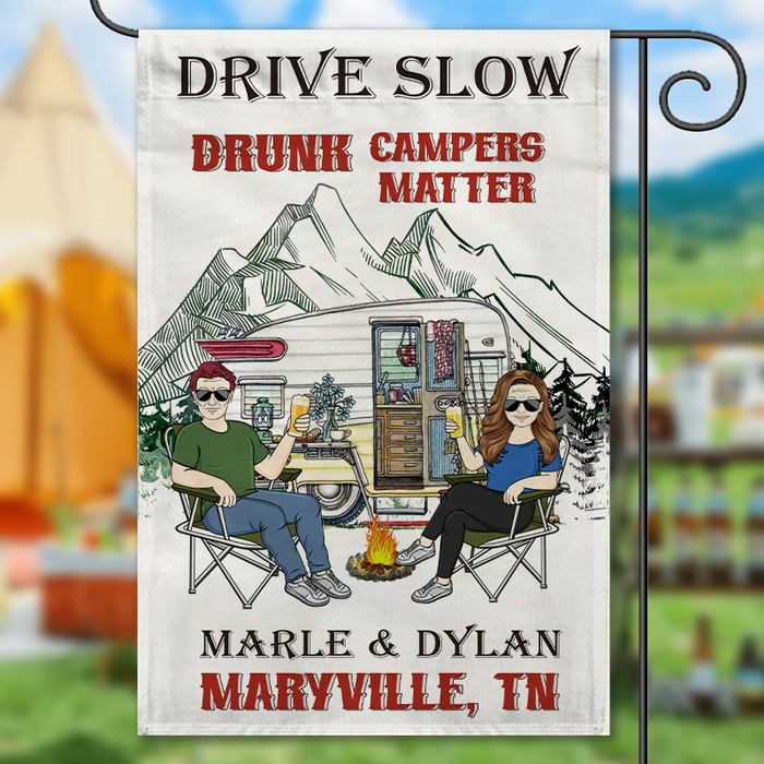 Personalized Flag - Drive Slow Drunk Campers Matter