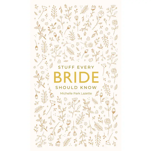 Stuff Every Bride Should Know