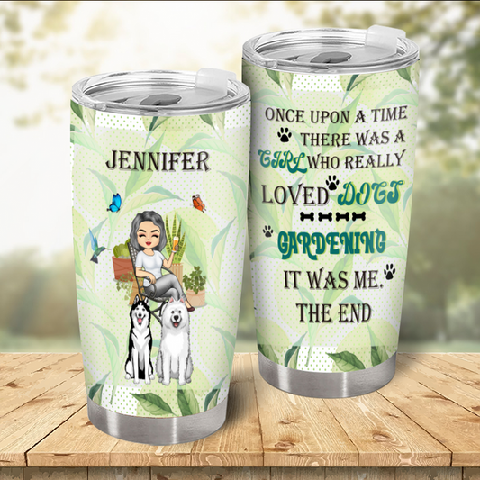 There Was A Girl Who Really Loved Dogs & Gardening - Personalized Custom Tumble