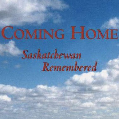 UTP - Coming Home: Saskatchewan Remembered - by Ron Evans (University of Toronto Press)